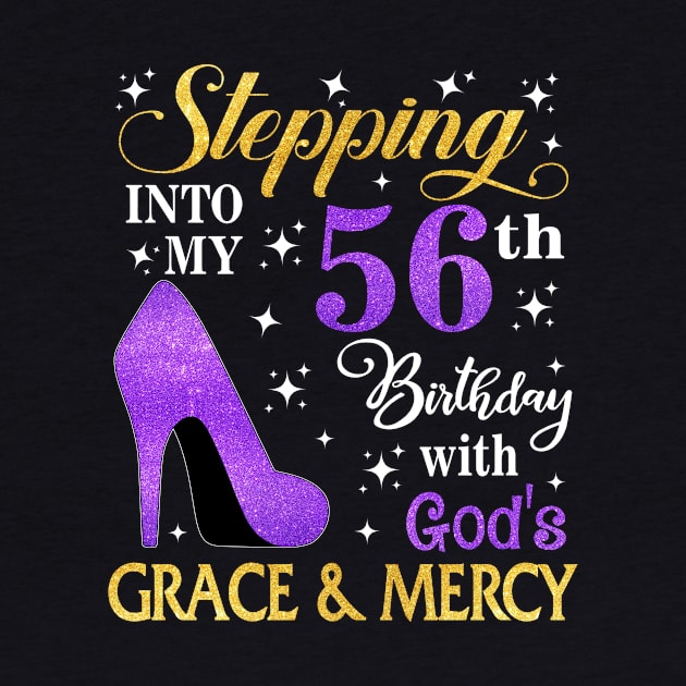 Stepping Into My 56th Birthday With God's Grace & Mercy Bday by MaxACarter